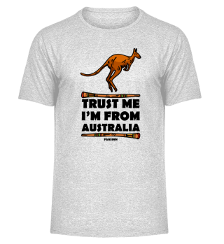Trust Me I'm From Australia
