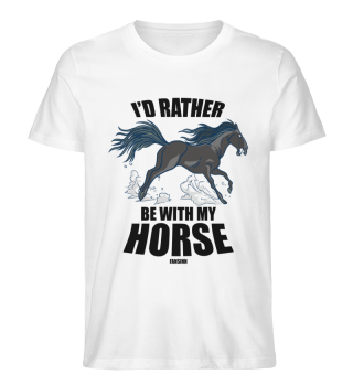 I'd Rather Be With My Horse