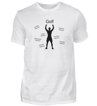 Golf workout every day T-Shirt
