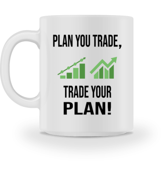 Plan you trade, trade your plan