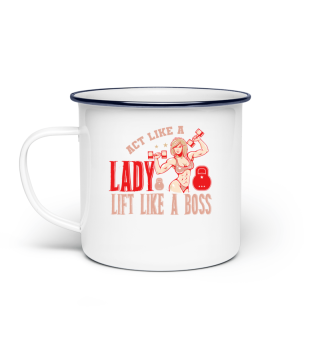 Act Like A Lady Lift Like a Boss