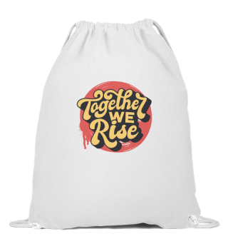Togehter we rise - protest gift