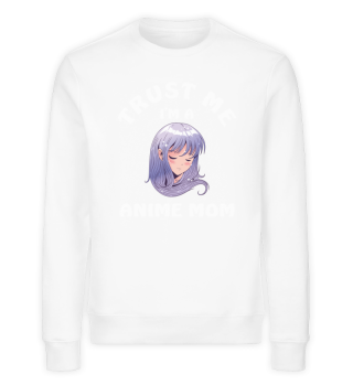 Trust Me I Am A Anime Mom