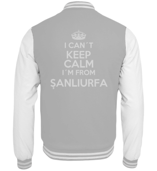 I can't keep calm I'm from Sanliurfa