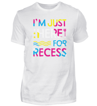 I M JUST HERE FOR RECESS