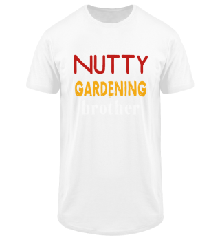 Nutty Gardening Brother