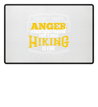 I don't need anger management - Hiking G