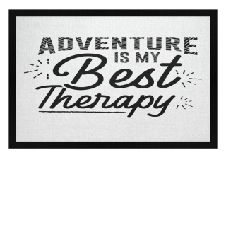 Adventure is my best therapy