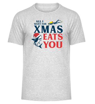 All i want for XMAS eats you.