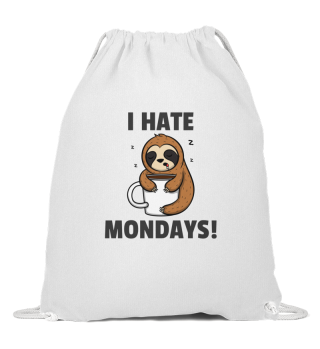 I Hate Mondays Müdes Faultier