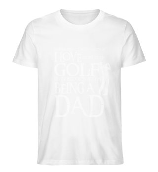 I Love Golf - Golfer Funny Gift for Dad