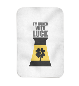 Irland I'm nuked with luck Glück