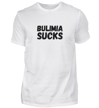 Bulimia Sucks. Bulimie Essstörung