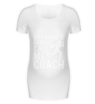 My Favorite People Call Me Coach