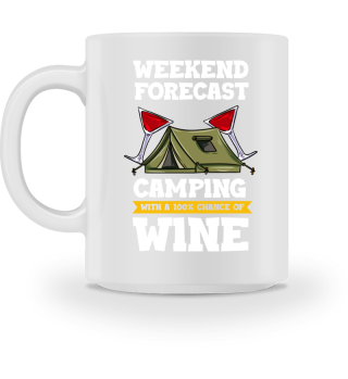 Weekend Forecast Camping With A Chance Of Wine