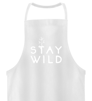 Stay Wild Inspirational