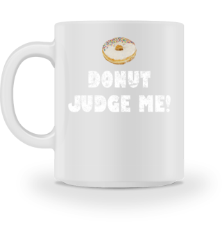 Donut Judge Me Distressed