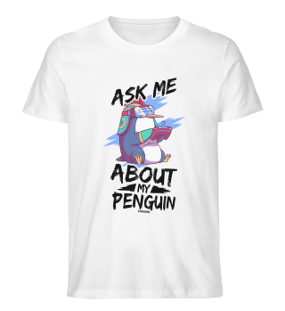 Ask Me About My Penguin