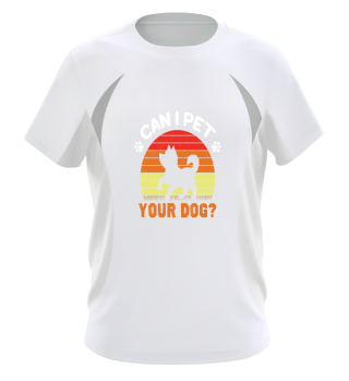 Dog Puppy Lover Pet Owner Gift Can I Pet Your Dog