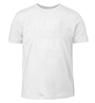 I Can´t I Have Dance Dancer Dance School