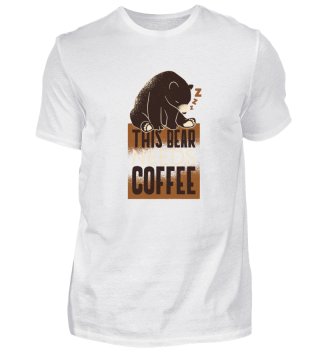 This Bear needs coffee