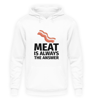 Meat is Always the Answer Bacon