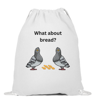 What about bread