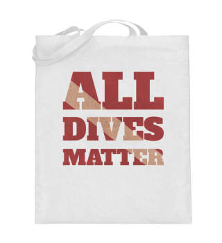 All Dives Matter