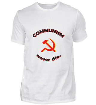 COMMUNISM never die