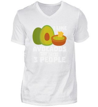 I Like Avocados And Maybe 3 People
