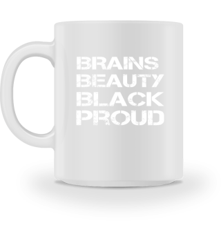 Brains Beauty Black Proud Quote