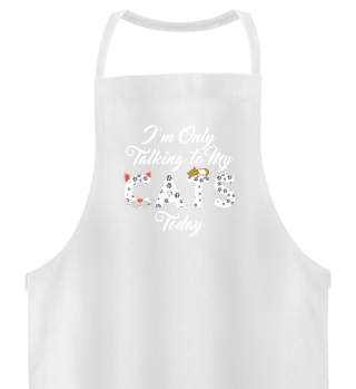 I'm Only Talking to My Cat Today Crazy Cat Lady print