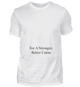 For A Stronger, Better Union Präsident R