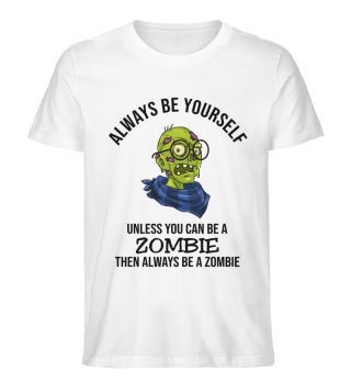 Always Be Yourself Zombie