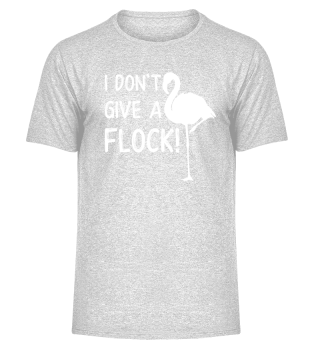 I don't give a flock! Flamingo gift idea