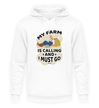 My Farm Is Calling And I Must Go