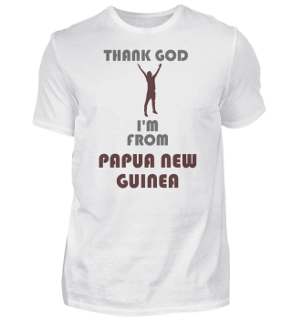 thank god im from PAPUA NEW GUINEA