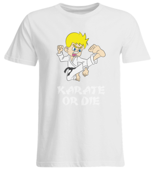 Karate or die
