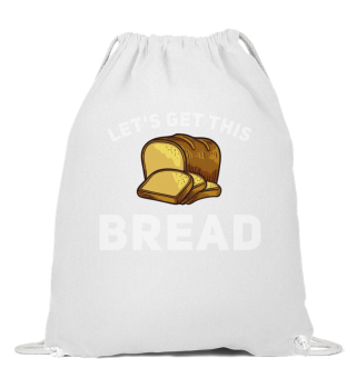 Bread Baking Gift I Like Baker