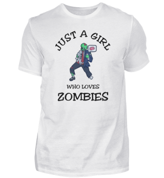 Just A Girl Who Loves Zombies