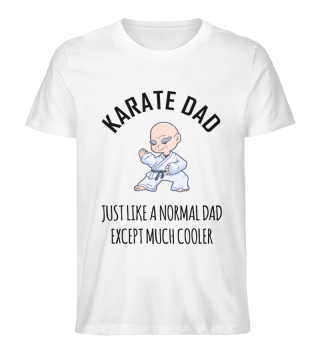 Karate Dad Just Like A Normal Dad
