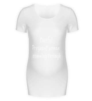 Careful pregnant