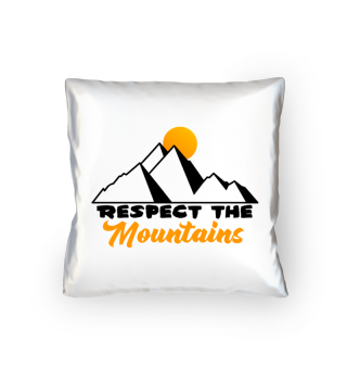 Spruch Respect the Mountains
