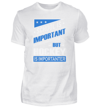 School Is Important But Hockey is Importanter graphic