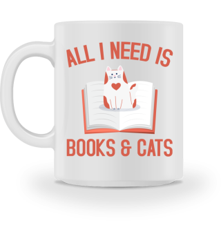 ALL I NEED IS BOOKS AND CATS