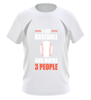 I Like Baseball And Maybe 3 People Baseball Player