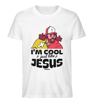I'm Cool Just Like Jesus