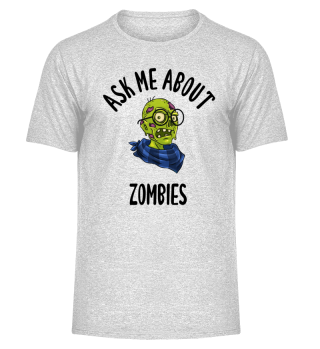 Ask Me About Zombies