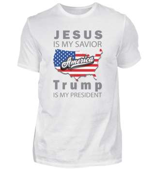 Jesus Is My Savior Trump Is My President