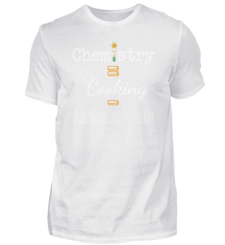 Chemistry Is Like Cooking Just Don't